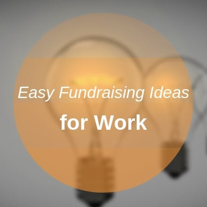 5 Easy Fundraising Ideas for Work