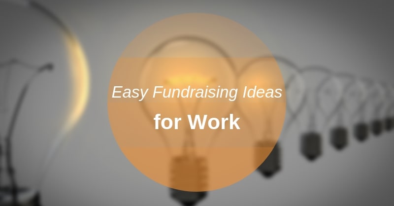5 Easy Fundraising Ideas for Work