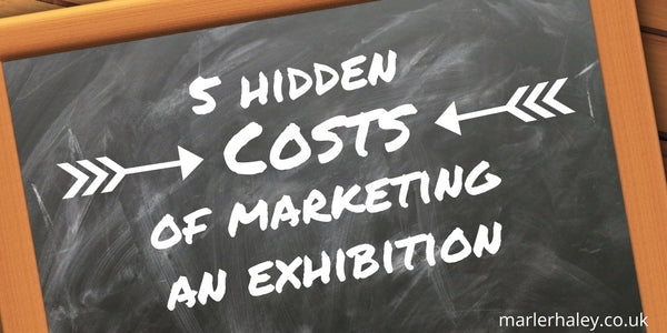5 hidden costs of marketing an exhibition