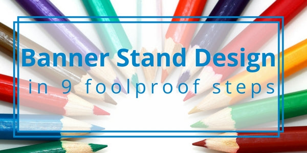 How to design a banner stand in 9 steps