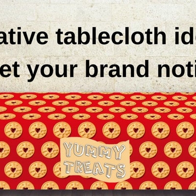 Creative tablecloth ideas to get your brand noticed