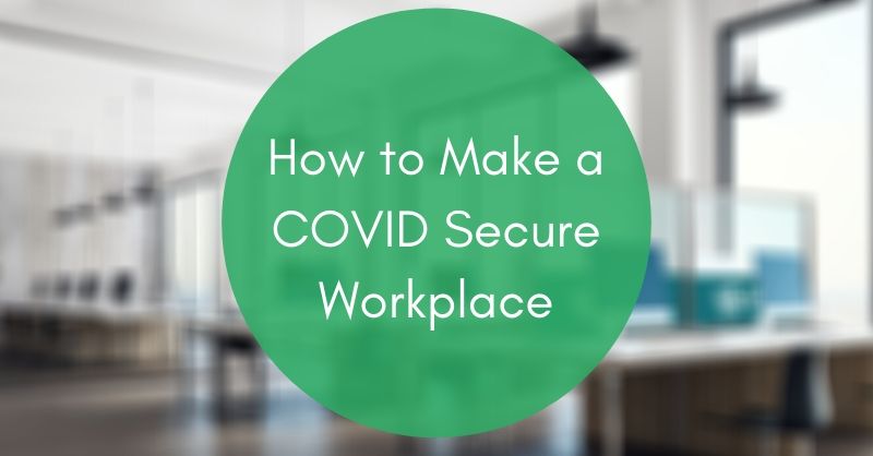 How to make a COVID secure workplace